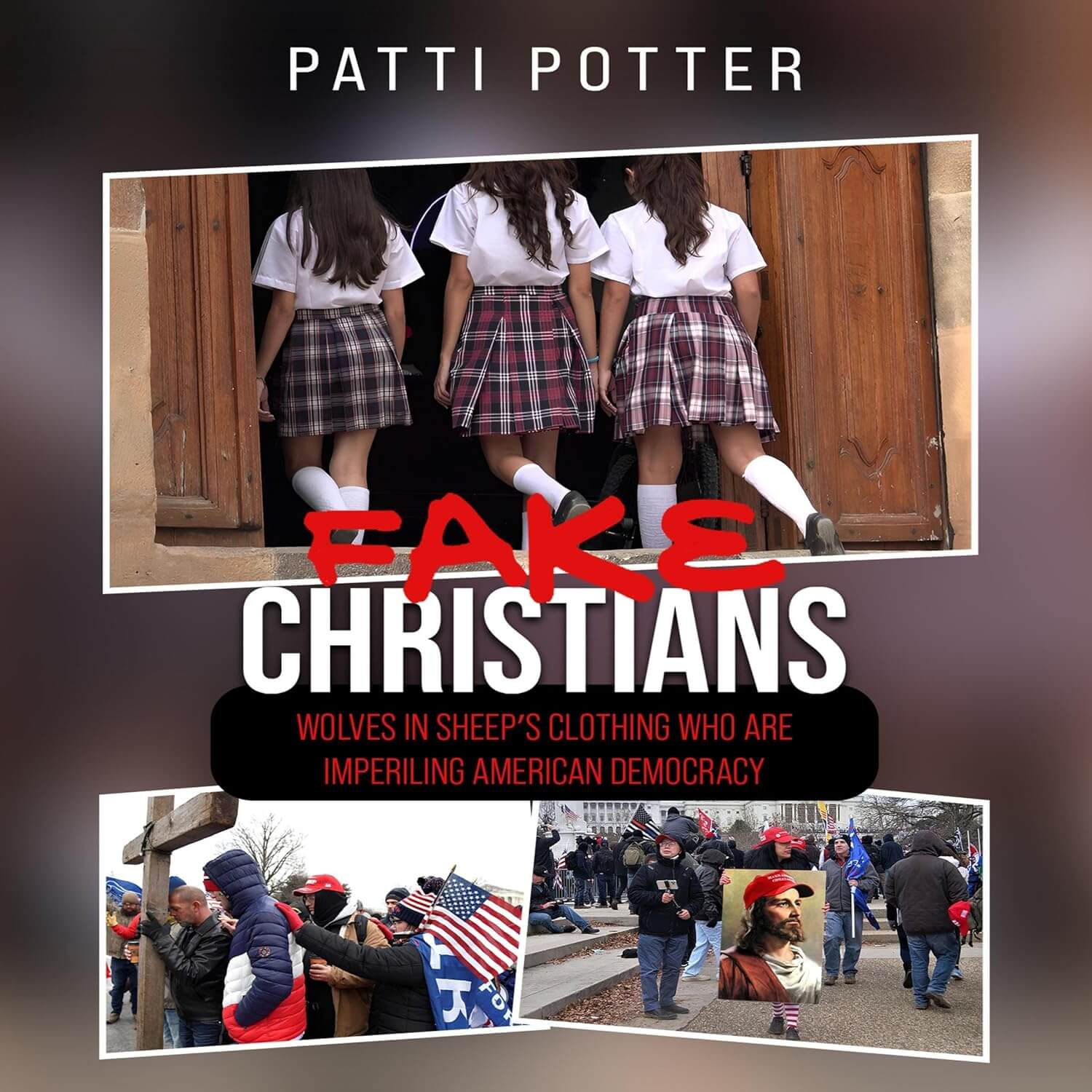 CHRISTIANS WOLVES IN SHEEP'S CLOTHING WHO ARE IMPERILING AMERICAN DEMOCRACY